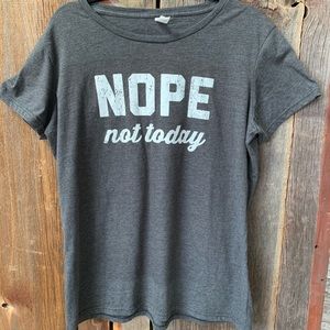 NOPE not today women’s T 🤣